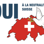 Pour une Suisse réellement indépendante et neutre !
